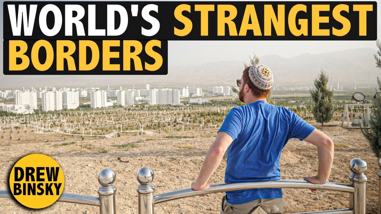 WORLD'S STRANGEST BORDERS - Drew Binsky